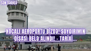 Xocalı Aeroportu Bizdə Soyqırımın Qisası Belə Alındı - Tari̇xi̇...