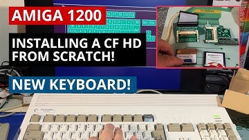 THE AMIGA 1200: Installing a new CF HD from scratch, and replacing the keyboard membrane