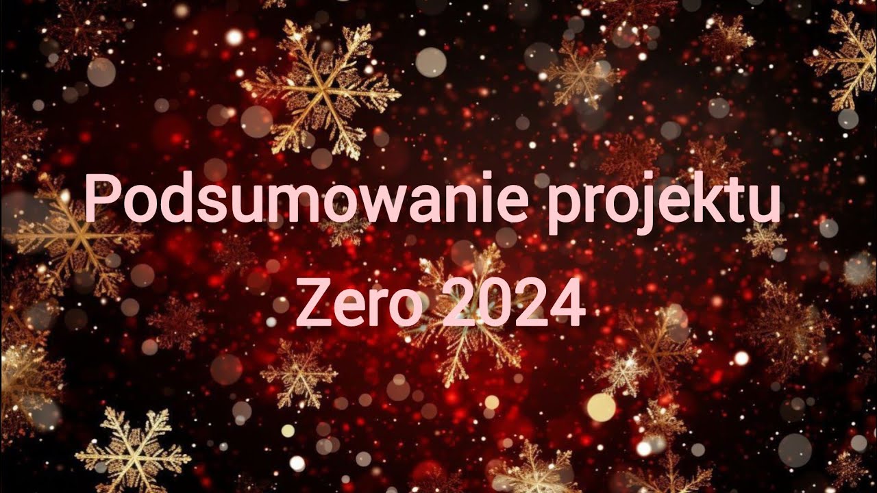 podsumowanie projektu zero 2024 - YouTube