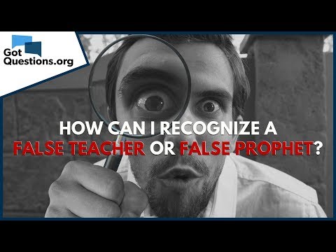 False Prophets and False Teachers - How can I recognize one? | GotQuestions.org