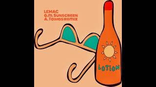 Video thumbnail of "Lemac - a.m.  Sunscreen (A.  Tobias Remix)"
