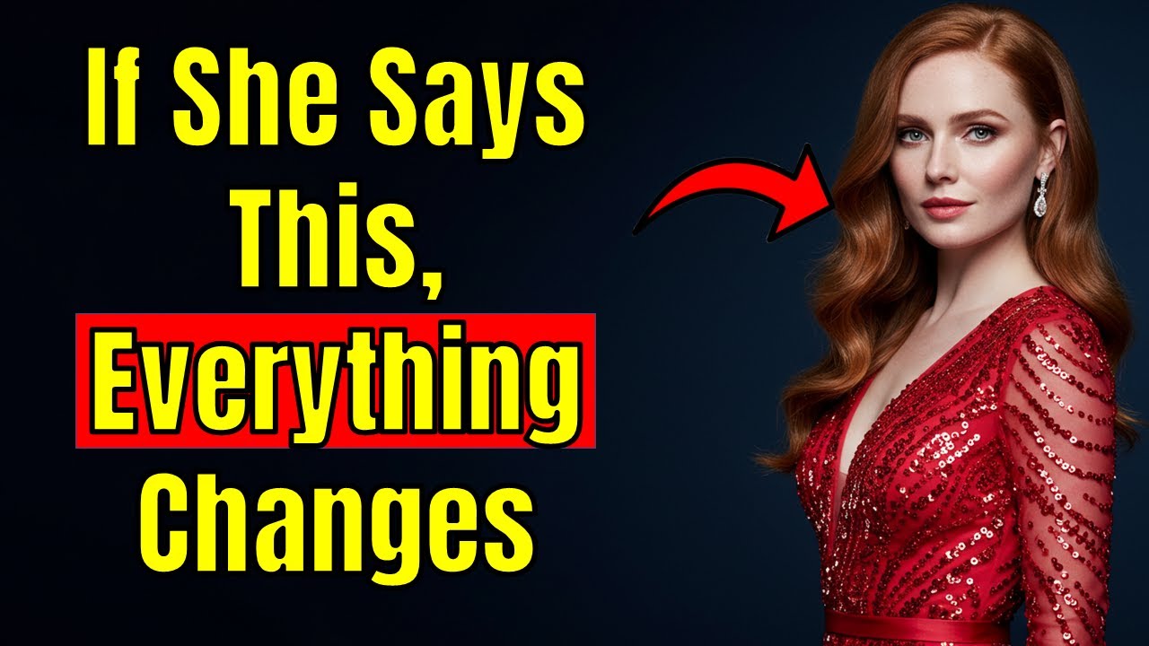 If She Says This, Everything Changes Wonderful Relationship YouTube