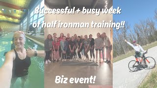 Successful + busy week of half ironman training | Biz event!!