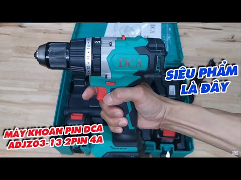 Một siêu phẩm 120N.m/ Máy khoan pin DCA ADJZ0313 2pin 4A lực 120n.m giá chỉ 2.830k