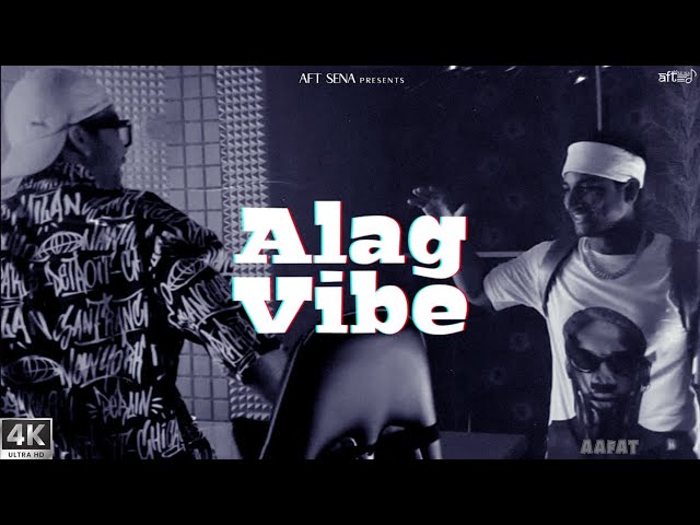 Aafat - ALAG VIBE [4K Official Video] Prod. by ALCHEMII | Rap Music | 2024 class=