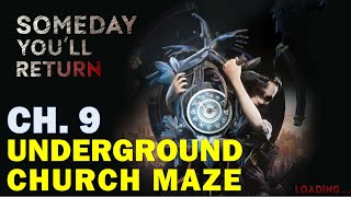 Chapter 9: Into the Abyss | Escape the Catacombs | Underground Church Maze | Someday You'll Return