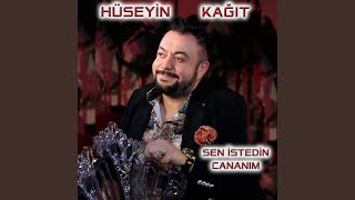 Sen İstedin Cananım