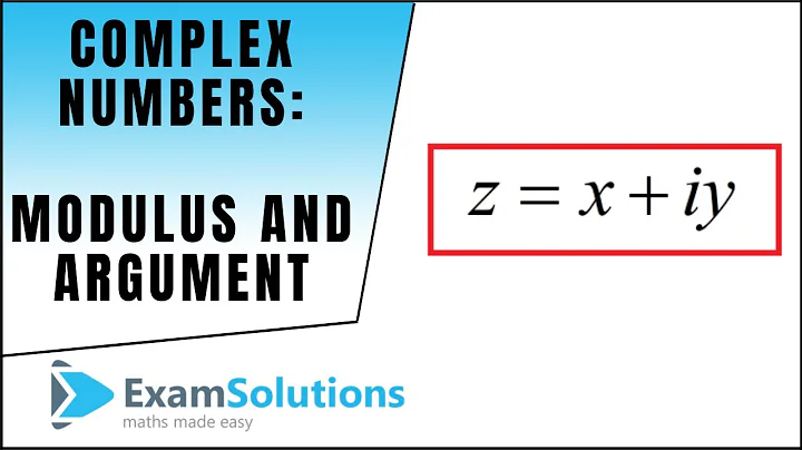 Complex Numbers : Modulus and Argument | ExamSolutions