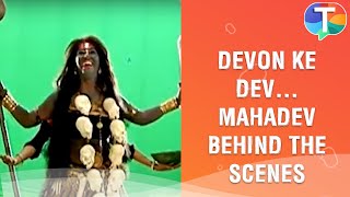 Making of Kali | Devon Ke Dev... Mahadev behind the scenes | Cast on makeup, intense scenes & more