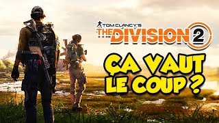 ÇA VAUT LE COUP? (The Division 2)