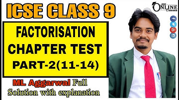 FACTORISATION CHAPTER TEST(11-14)PART-2 | CLASS 9 ML AGGARWAL SOLUTION | JBR ONLINE CLASSES