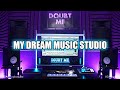 My dream music recording studio  doubt me studios 20 