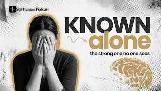 The Hidden Reason Strong People Feel So Alone | When Strength Turns Into Loneliness Ep. 1