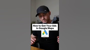 How to Get Your Ads in Google Maps