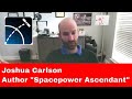 Josh Carlson, Space Power Ascendant: The Ex Terra Podcast