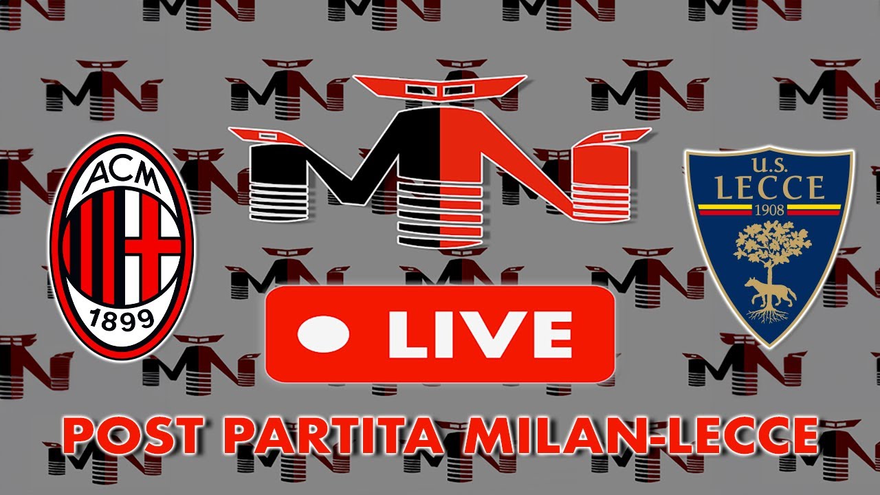 POST-PARTITA MILAN-LECCE 3-0 | LIVE 22/09/2024 - YouTube