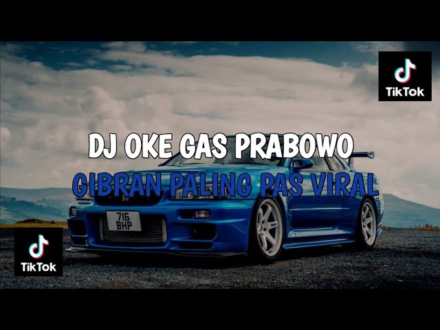 DJ OKE GAS PRABOWO GIBRAN PALING PAS VIRAL || DJ SOUND PLAT KT VIRAL class=