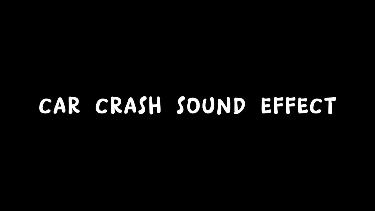 Car Crash Sound Effect Free download No copyright YouTube