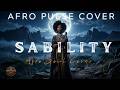 SABILITY Afro Soul Cover Ayra Starr Afro Pulse Cover