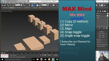 Mirror , copy ,align, snap toggle, angle snap toggle details in 3Ds MAX Lecture #4