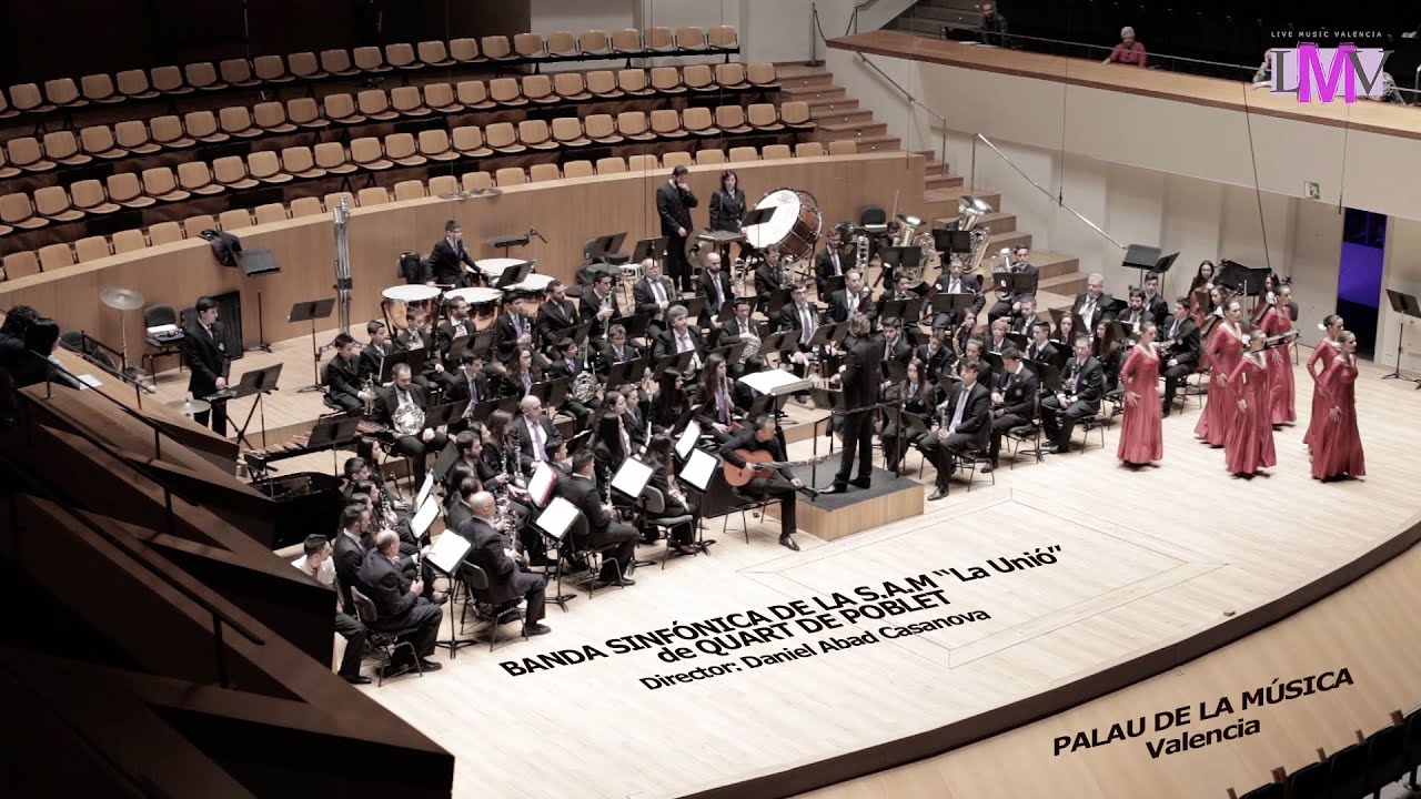 BANDA SINFÓNICA DE LA S.A.M "LA UNIÓ" DE QUART DE POBLET - PALAU DE LA ...