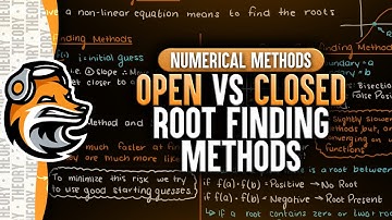 Open Vs Closed Root-Finding Methods | Numerical Methods