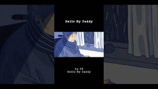 Hello My Daddy ep.06 Hello My Daddy