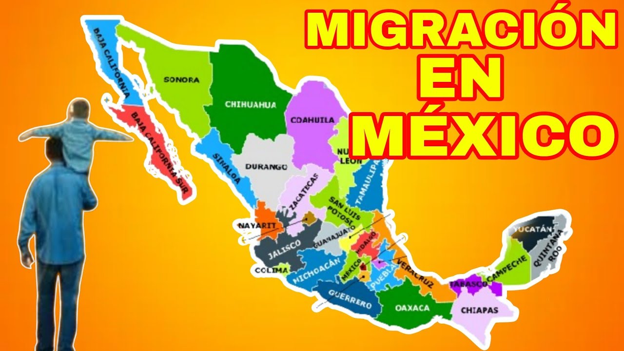 LOS ESTADOS con MAS MIGRACION INTERNA Y EXTERNA de MÉXICO - YouTube