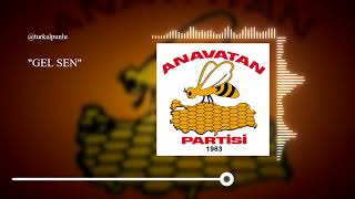 Gel Sen - Anavatan Partisi (ANAP) 1999 Seçim Şarkısı Resimi