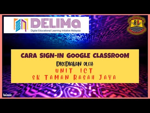 Video Bimbingan ICT: Cara Sign-In Google Classroom