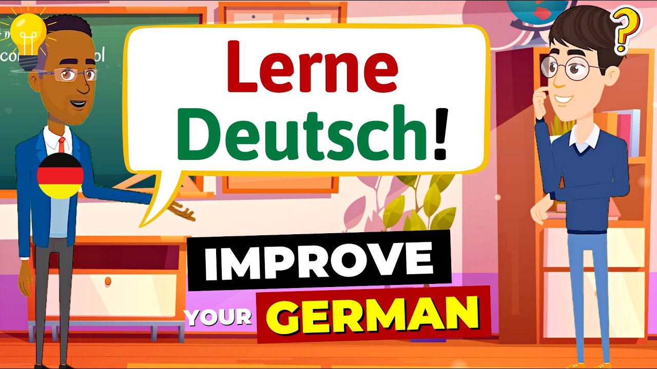 IMPROVE YOUR GERMAN: Tipps zum Deutschsprechen - Gespräch auf Deutsch