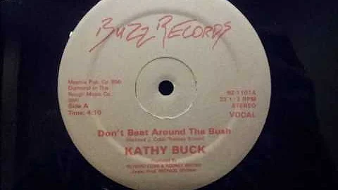 Don't Beat Around The Bush - Kathy Buck