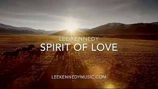 Watch Lee Kennedy Spirit Of Love video
