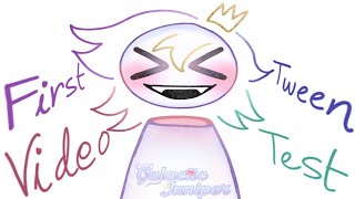 Tween Test AND First Video!! 