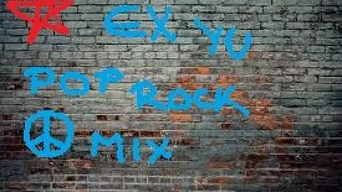 EX YU POP ROCK MIX 3