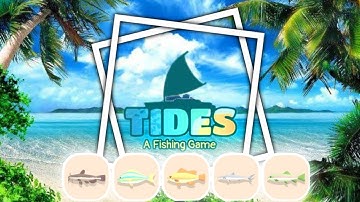 Tides: A Fishing Game - All Fishes