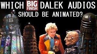 5 Big Finish Dalek stories that could be animated