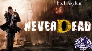 Neverdead Ep.1 Asylum
