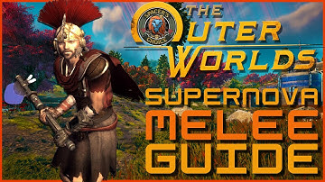 The Praetorian // Supernova Melee Build - The Outer Worlds Guide