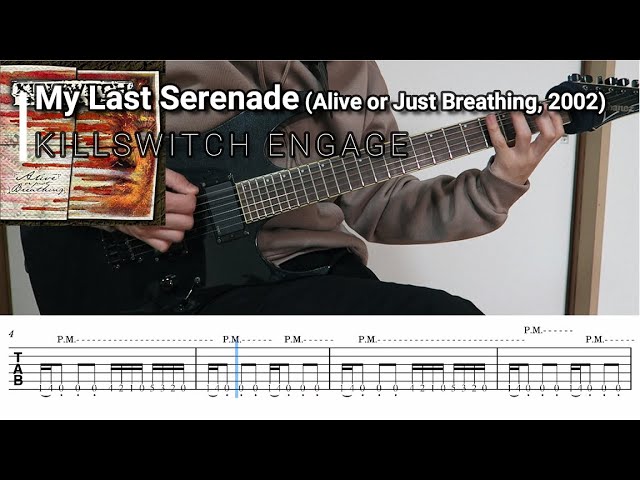 My Last Serenade  /  KILLSWITCH ENGAGE (screen TAB)