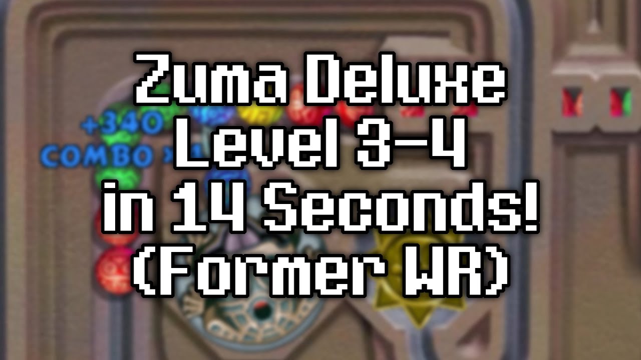 Zuma Deluxe - Level 3-4 in 14 Seconds! (Former WR) (13 April 2024 ...