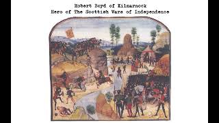 Robert Boyd of Kilmarnock, Hero of the Scottish War of Independence