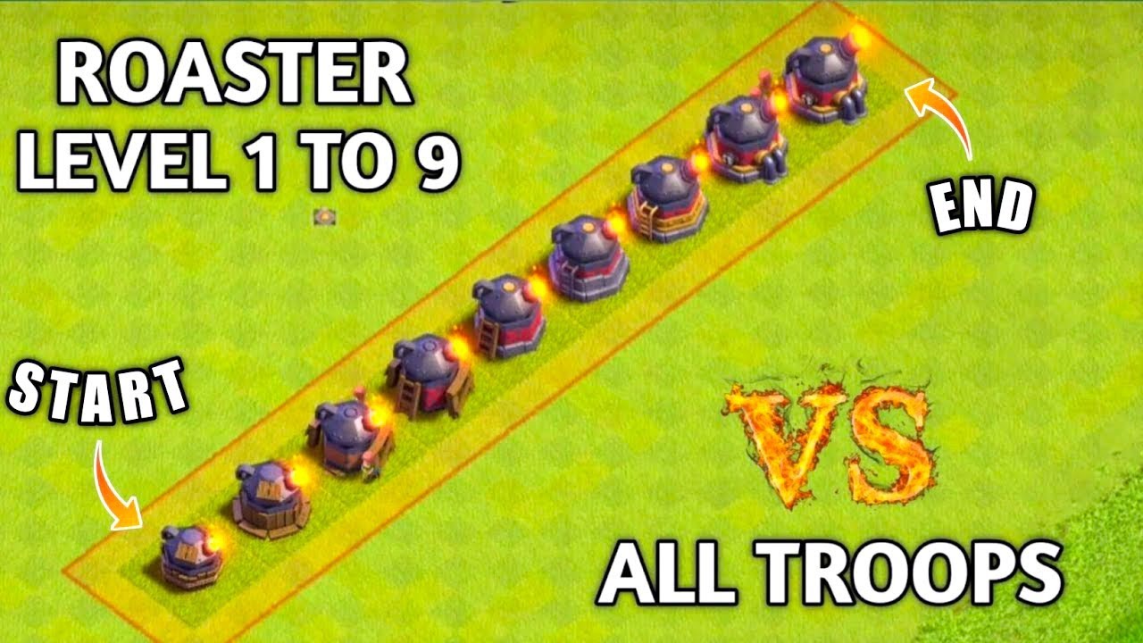All Troops Vs Roaster in Clash Of Clans | Level 1 to 9 Roaster Vs All Troops in