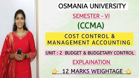 CCMA || BUDGET & BUDGETARY CONTROL || SEM-6 || O.U || EXPLAINATION ‎⁨12 MARKS || @shivanipallela⁩ 