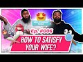 #6 How To Satisfy Your Wife? || Relationship Goals