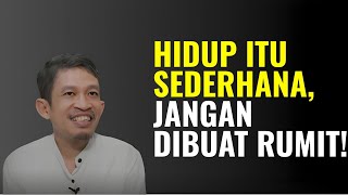 Hidup Ini Sederhana, Jangan Membuatnya Rumit! | Ngaji Filsafat- Dr Fahruddin Faiz