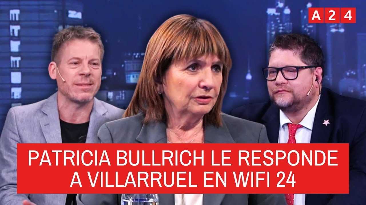 🔴 BULLRICH EN A24 LE RESPONDE A VILLARRUEL: 