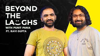 @raviguptacomedy | Beyond The Laughs with Punit Pania