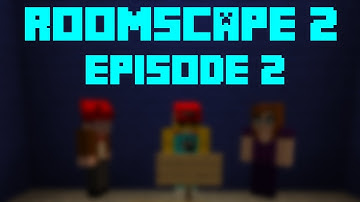 Minecraft - Roomscape 2 - Episode 2