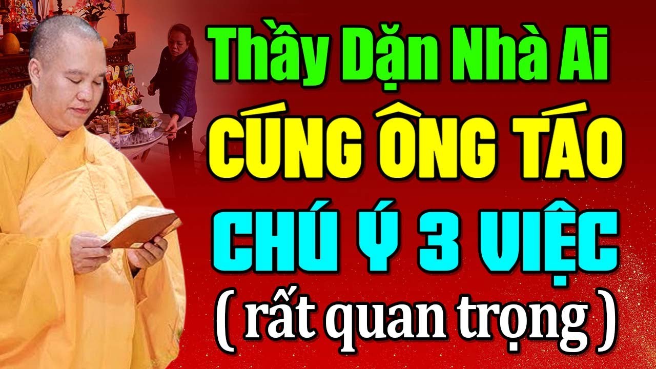 Từ Nay Đến 23 Tháng Chạp, Thầy Dặn Ai CÚNG ÔNG TÁO Chú Ý 3 Việc ( Rất Quan Trọng ) | Thầy Đạo Thịnh